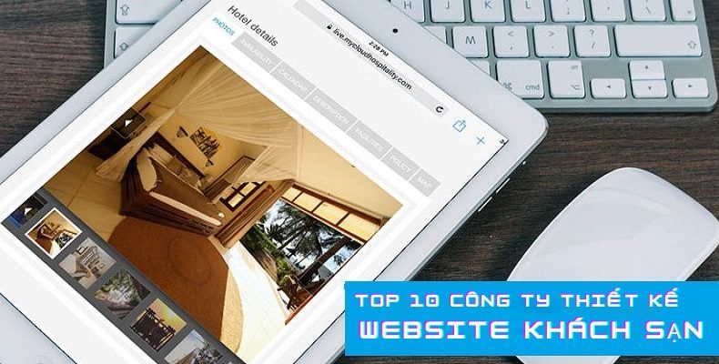 Top 10 công ty thiết kế website khách sạn chuẩn Responsive