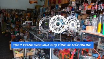 Top 7 trang web mua phụ tùng xe máy online uy tín