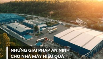 giải pháp an ninh cho nhà máy