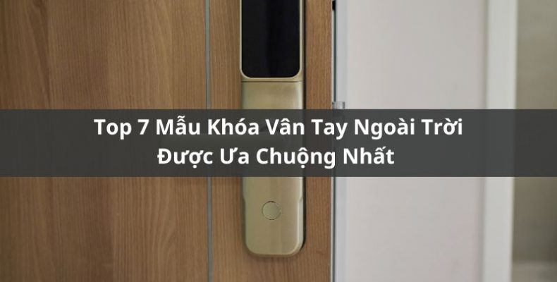 khóa vân tay ngoài trời