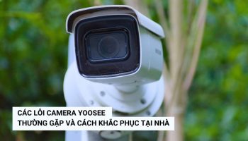 lỗi camera yoosee