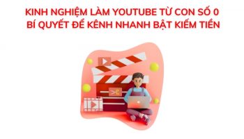 kinh nghiệm làm youtube